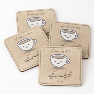 "Idher Apne Cup ki Tashreef Rakhiye" Coaster Set – Funny Urdu Coasters | Desi Humor Tableware (Set of 4)